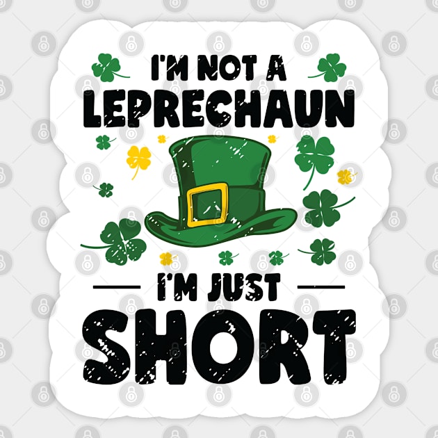 I'm Not A Leprechaun I'm Short St. Patricks Day Sticker by Tom´s TeeStore